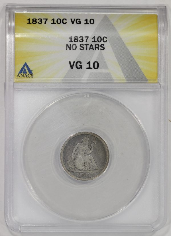 1837 No Stars 10c Liberty Seated Dime ANACS VG10 One Year Type